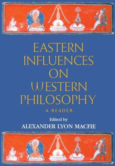 Book cover of: Eastern Influences on Western Philosophy. By: Alexander Lyon Macfie