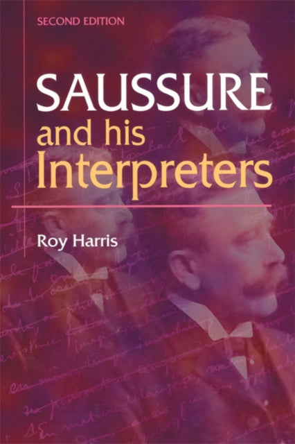 Book cover of: Saussure and his Interpreters. By: Roy Harris