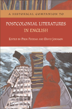 A Historical Companion to Postcolonial Literatures in English