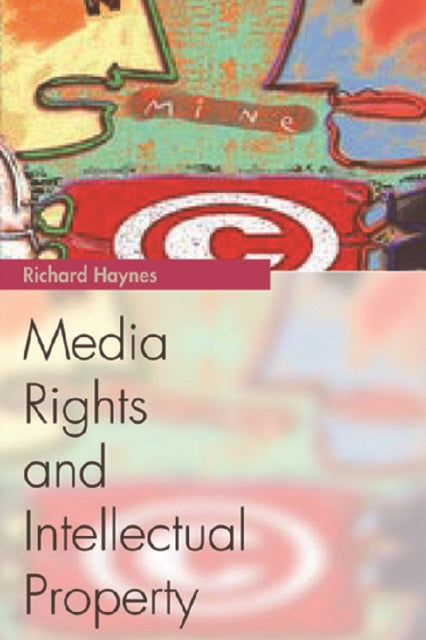 Book cover of: Media Rights and Intellectual Property. By: Henry Toledano