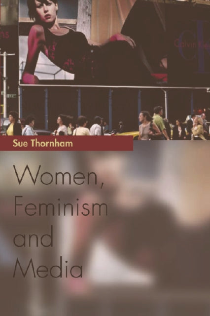 Book cover of: Women, Feminism and Media. By: James Hogg, Sue Thornham