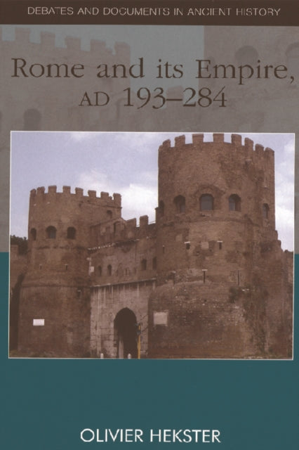 Book cover of: Rome and its Empire, AD 193-284. By: Olivier Hekster