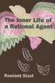 Book cover of: Inner Life of a Rational Agent. By: Rowland Stout