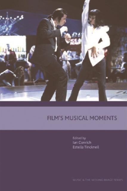 Book cover of: Film's Musical Moments. By: Ian Conrich