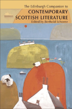 Edinburgh Companion to Contemporary Scottish Literature