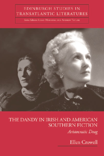 Book cover of: Dandy in Irish and American Southern Fiction. By: James Hogg, Ellen Crowell