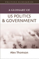 Book cover of: Glossary of US Politics and Government. By: A. J. P. Thomson