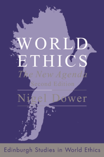 Book cover of: World Ethics. By: Nigel Dower