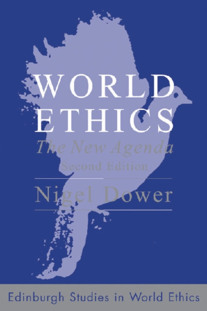 Book cover of: World Ethics. By: Nigel Dower
