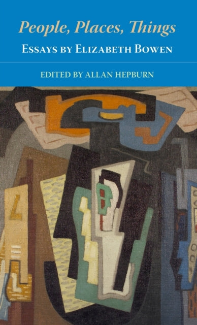 Book cover of: People, Places, Things  Essays by Elizabeth Bowen. By: Elizabeth Bowen
