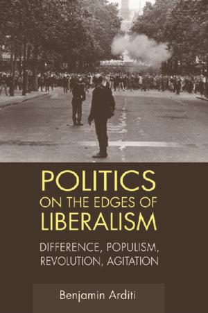 Politics on the Edges of Liberalism