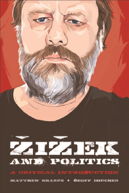 Book cover of: Zizek and Politics. By: Matthew Sharpe
