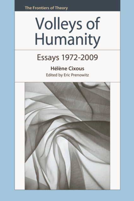 Book cover of: Volleys of Humanity. By: Hélène Cixous