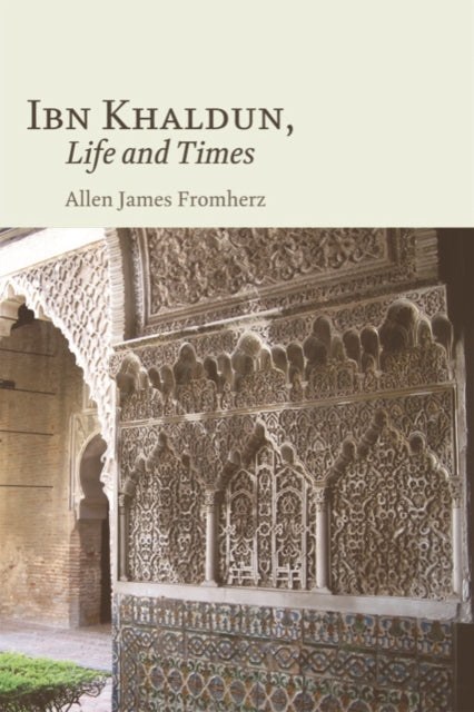 Book cover of: Ibn Khaldun. By: Allen Fromherz