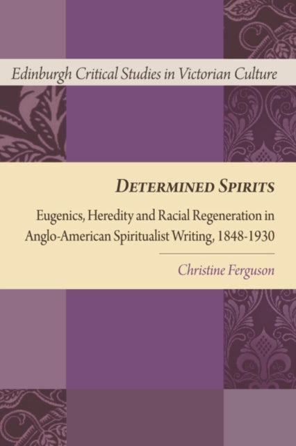 Book cover of: Determined Spirits. By: Christine Ferguson
