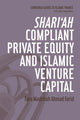 Book cover of: Shari'ah Compliant Private Equity and Islamic Venture Capital. By: Fara Madehah Ahmad Farid