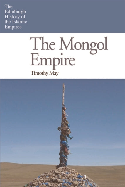 Book cover of: Mongol Empire. By: Timothy May