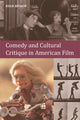Book cover of: Comedy and Cultural Critique in American Film