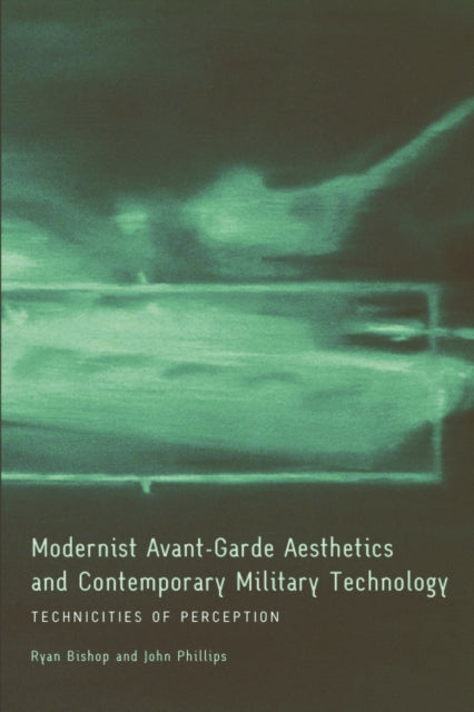Book cover of: Modernist Avant-Garde Aesthetics and Contemporary Military Technology