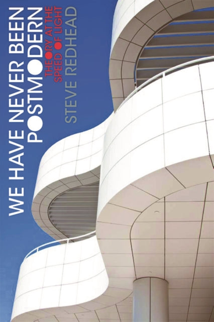 Book cover of: We Have Never Been Postmodern. By: Steve Redhead