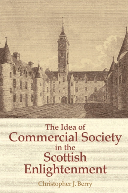 Book cover of: Idea of Commercial Society in the Scottish Enlightenment