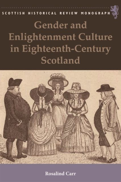 Book cover of: Gender and Enlightenment Culture in Eighteenth-Century Scotland