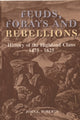 Book cover of: Feuds, Forays and Rebellions. By: John L Roberts