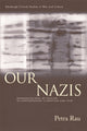 Book cover of: Our Nazis. By: Petra Rau