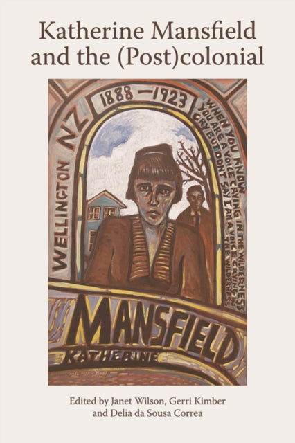 Katherine Mansfield and the (Post)colonial