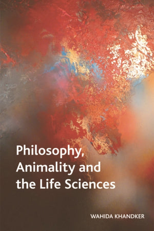 Philosophy, Animality and the Life Sciences