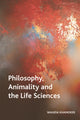 Book cover of: Philosophy, Animality and the Life Sciences. By: Wahida Khandker