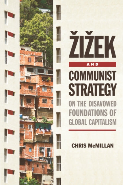 Book cover of: Zizek and Communist Strategy. By: Chris McMillan