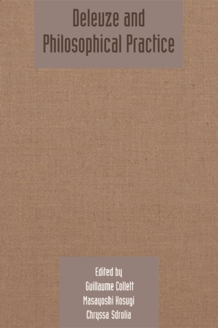 Book cover of: Deleuze and Philosophical Practice
