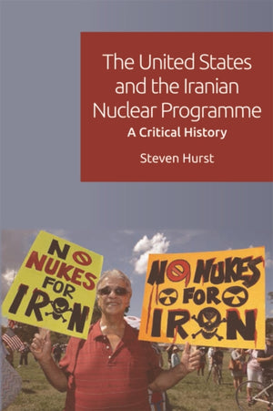 The United States and the Iranian Nuclear Programme