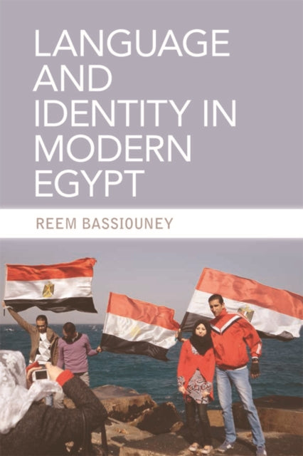 Book cover of: Language and Identity in Modern Egypt
