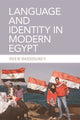Book cover of: Language and Identity in Modern Egypt