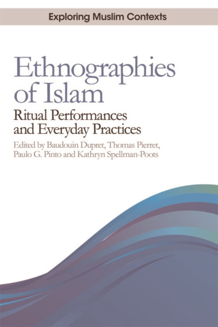 Book cover of: Ethnographies of Islam. By: Baudouin Dupret