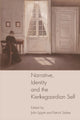 Book cover of: Narrative, Identity and the Kierkegaardian Self. By: John Lippitt