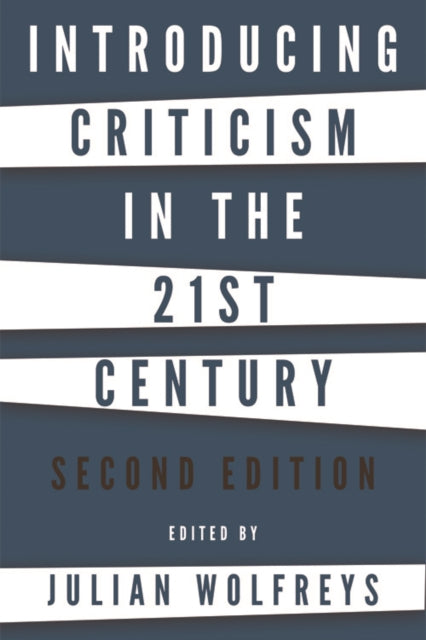 Book cover of: Introducing Criticism in the 21st Century. By: Julian Wolfreys