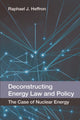 Book cover of: Deconstructing Energy Law and Policy. By: Raphael Heffron