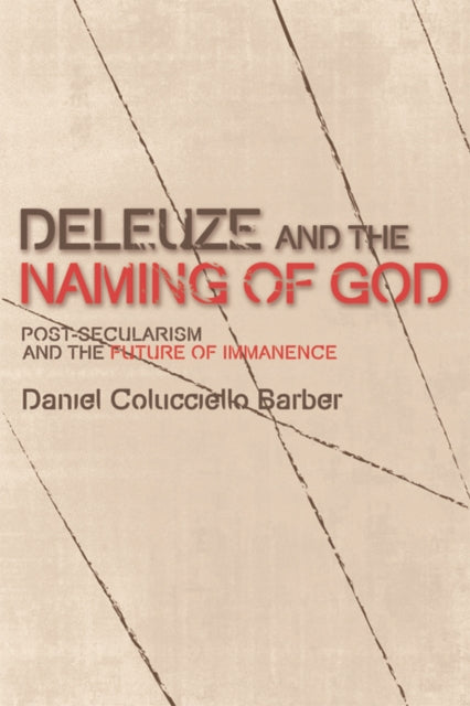 Book cover of: Deleuze and the Naming of God. By: Daniel Colucciello Barber