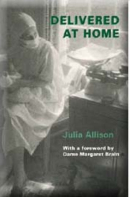 Book cover of: DELIVERED AT HOME. By: J. Allison