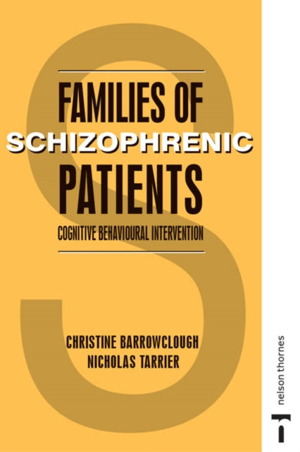 Book cover of: FAMILIES OF SCHIZOPHRENIC PATIENTS. By: Christine Barrowclough
