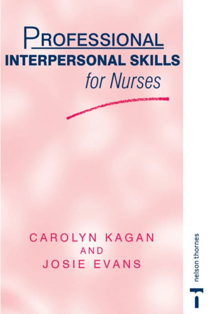 Book cover of: PROF INTERPERSONAL SKILLS FORNURSES. By: Carolyn Kagan