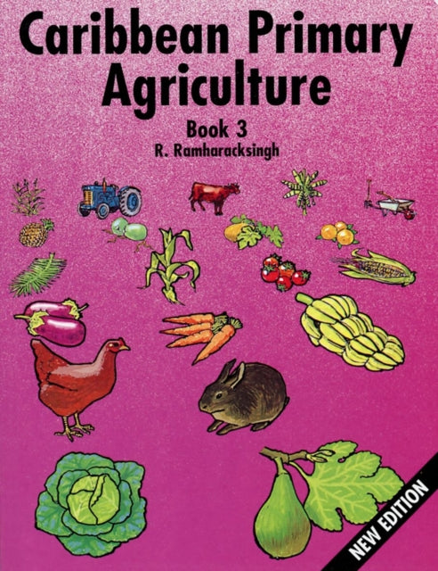 Book cover of: Caribbean Primary Agriculture - Book 3. By: R. Ramharacksingh