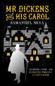 Book cover of: Mr Dickens and His Carol. By: Samantha Silva