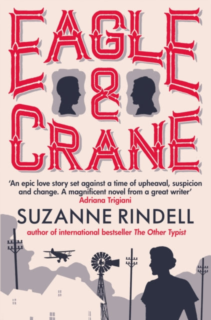Book cover of: Eagle & Crane. By: Suzanne Rindell