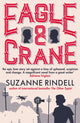 Book cover of: Eagle & Crane. By: Suzanne Rindell