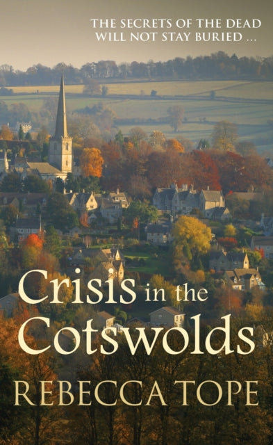Book cover of: Crisis in the Cotswolds. By: Rebecca Tope