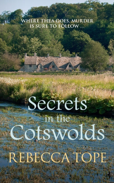 Book cover of: Secrets in the Cotswolds. By: Rebecca Tope